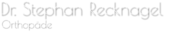 Dr. Stephan Recknagel  Orthopäde